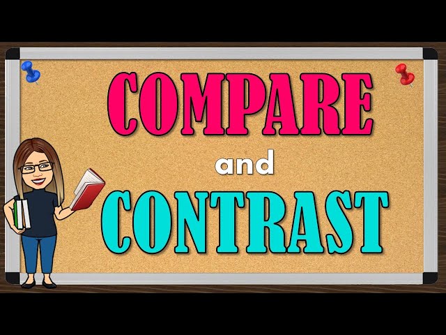 Comparisons And Contrasts - Click Here For The Full Report!