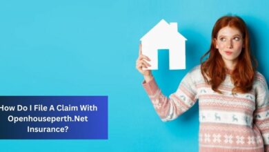 How Do I File A Claim With Openhouseperth.Net Insurance?